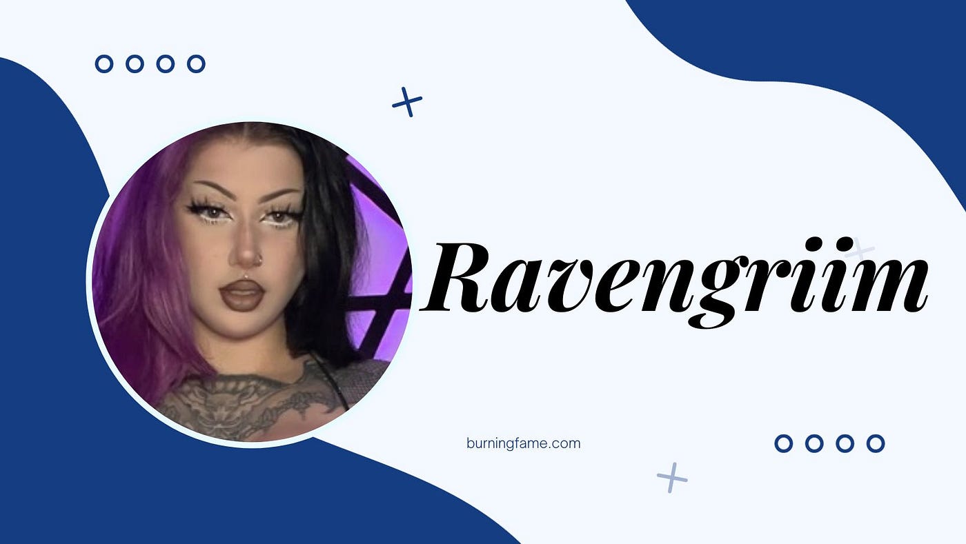 Who Is Ravengriim? Age, Family, Net Worth, Height Bio 2024