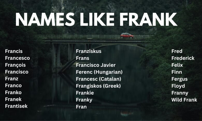 Names Like Frank