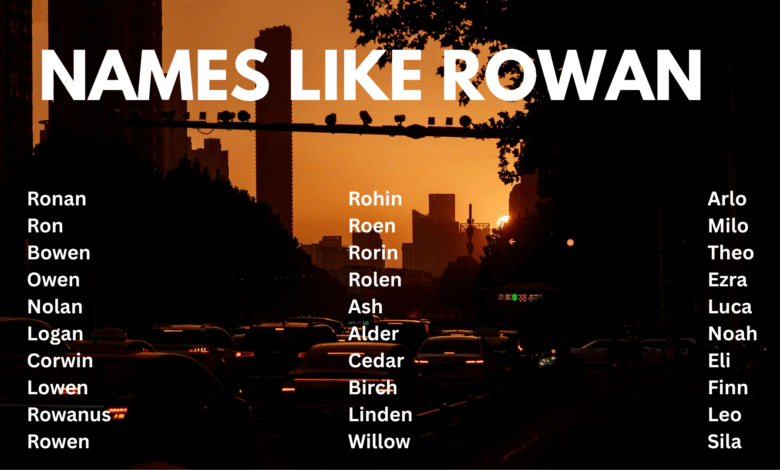 Names Like Rowan