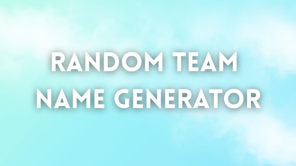 Random Team Name Generator